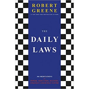 Profile Book's The Daily Laws: 366 Meditations On Power, Seduction, Mastery, Strategy and Human Nature by Robert Green